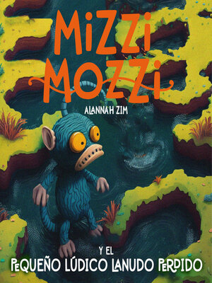 cover image of Mizzi Mozzi Y El Pequeño Lúdico Lanudo Perdido
